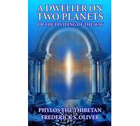 A Dweller on Two Planets: Or the Dividing of the Way