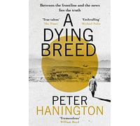 A Dying Breed: A gripping political thriller split between war-torn Kabul and the shadowy chambers of Whitehall (William Carver Novels)