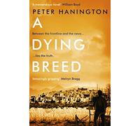 A Dying Breed: A gripping political thriller split between war-torn Kabul and the shadowy chambers of Whitehall (William Carver Novels)