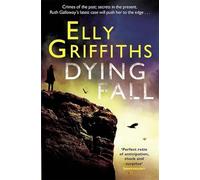 A Dying Fall: A spooky, gripping read for Halloween (Dr Ruth Galloway Mysteries 5)