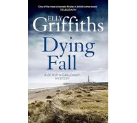 A Dying Fall: A spooky, gripping read from a bestselling author (Dr Ruth Galloway Mysteries 5)