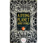 A Dying Planet Short Stories (Gothic Fantasy)