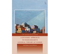 A Dynamic Approach to Hans Kelsen's General Theory of Norms