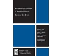A Dynamic Cascade Model of the Development of Substance - Use Onset