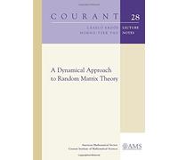 A Dynamical Approach to Random Matrix Theory (Courant Lecture Notes)