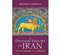 A Dynastic History of Iran: From the Qajars to the Pahlavis