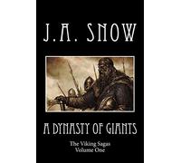A Dynasty of Giants: The Viking Sagas Volume One