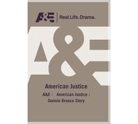 A&E - American Justice : Donnie Brasco Story