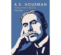A.E. Housman: Finding a Path to Flourish