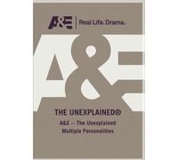 A&E -- The Unexplained Multiple Personalities