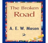 A. E. W. Mason The Broken Road Hardcover Book A. E. W. Mason Multicolor