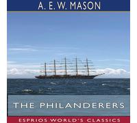 A. E. W. Mason The Philanderers (Esprios Classics) Paperback Book A. E. W. Mason Multicolor