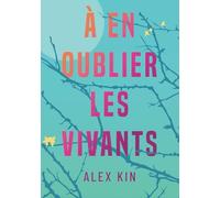 À en oublier les vivants: un roman feel-good poignant rempli d'émotions