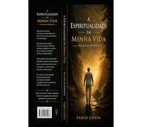 A Espiritualidade em Minha Vida: Do Caos ao Despertar