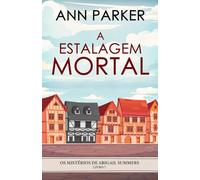 A Estalagem Mortal (Os Mistérios de Abigail Summers)