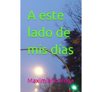 A este lado de mis días