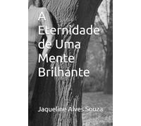 A Eternidade de Uma Mente Brilhante