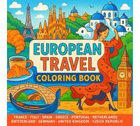 A European Journey Through Art: 50 Scenic & Cultural Coloring Pages Featuring France, Italy, Spain, Greece, and More