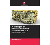 A evolução do financiamento de startups nos EUA: Com uma perspetiva futura