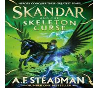 A.F. Steadman Skandar & the Skeleton Curse Hardback Book A.F. Steadman Multicolor