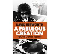 A Fabulous Creation: How the LP Saved Our Lives
