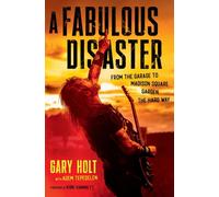 Fabulous Disaster : from the Garage to Madison Square G - NEW Gary Holt 2025