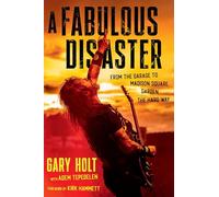 Fabulous Disaster : from the Garage to Madison Square G - NEW Gary Holt 2025