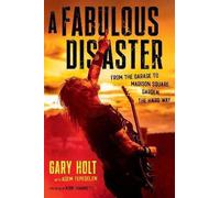 A Fabulous Disaster, Gary Holt, Hardback