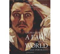 A Face to the World: On Self-Portraits by Cumming, Laura (September 2, 2010) Paperback