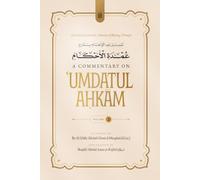 A Facilitation from the Bestower of Blessings Through a Commentary on Umdatul Ahkam Vol. 2