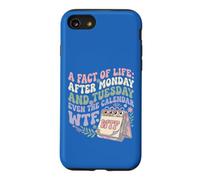 A Fact of Life After Monday The Calendar Says Groovy Retro Case for iPhone SE (2020) / 7/8