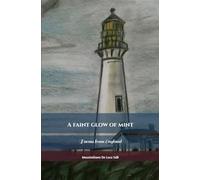 A faint glow of mint: Poems from England