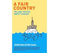 A Fair Country: Telling Truths About Canada