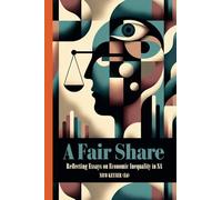 A Fair Share: Reflecting Essays on Economic Inequality in South Africa