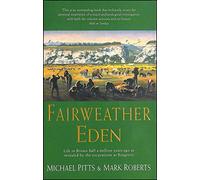A Fairweather Eden: Life in Britain Half a Million Years Ago as Revealed by the Excavations at Boxgrove