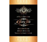 A Fairy Tale: A Play in Three Acts