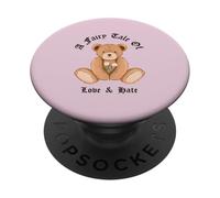 A Fairy Tale Of Love & Hate (Funny Cute Bear Graphic) PopSockets Adhesive PopGrip