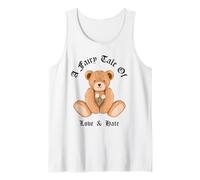 A Fairy Tale of Love & Hate (Funny Cute Bear Graphic) Tank Top