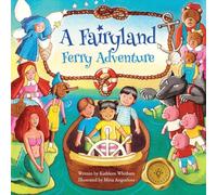 A Fairyland Ferry Adventure