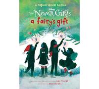 A Fairy's Gift (Disney: The Never Girls)