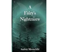 A Fairy's Nightmare: Volume 1: Initiations (Emerald Darkness)