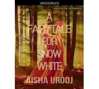 A Fairytale for Snow White: Deutsche Ausgabe: 6 (Märchen)