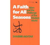 A Faith for All Seasons: Islam and the Challenge of the Modern World (And Behavioral Science)
