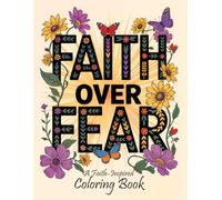 A Faith-Inspired Quote Coloring Book Bible Verses Coloring Book Inspirational Motivational Quotes For Adults & Teens: Stress Relief Coloring Book Fun ... Relaxing Positive Affirmations Coloring Book