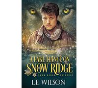 A Fake Fiancé on Snow Ridge: A Steamy Shifter Romance: 2 (Snow Ridge Shifters)