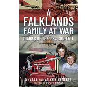 A Falklands Family at War: Diaries of the 1982 Conflict