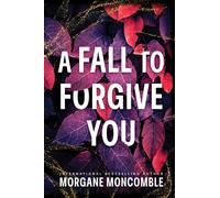 A Fall to Forgive You