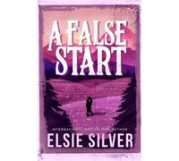 A False Start: From the Sunday Times bestseller comes the sweet and spicy brother's best friend romance: Volume 4 (Gold Rush Ranch)