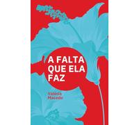A falta que ela faz: Livro finalista do Prêmio Literário Voz 1ª Edição