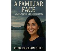 A Familiar Face: A Nova Scotia Murder Mystery